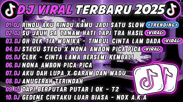DJ TIKTOK TERBARU 2025🎵DJ RINDU AKU RINDU KAMU JADI SATU🎵DJ SU JAUH SA TANAM HATI TAPI TRA HASIL