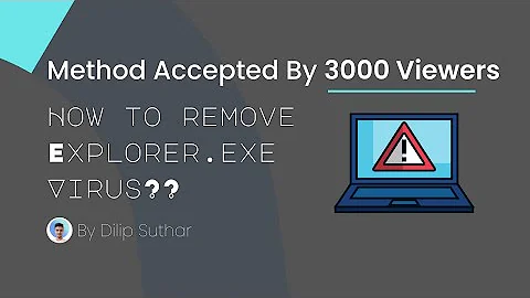 How to remove explorer.exe and svchost.exe virus from Windows PC