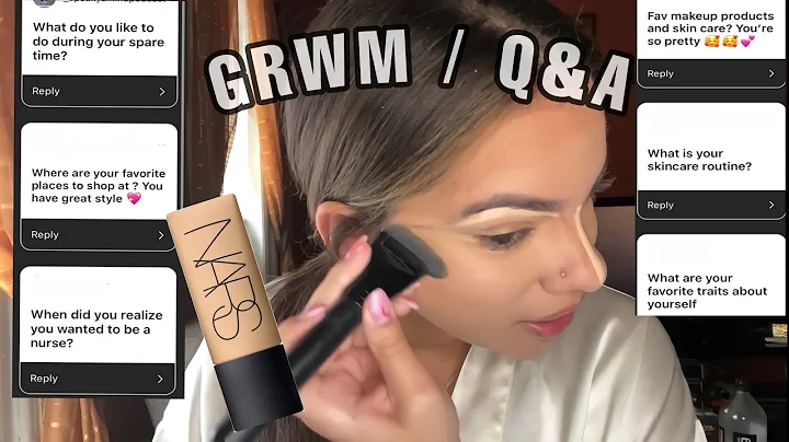 GRWM | Q&A