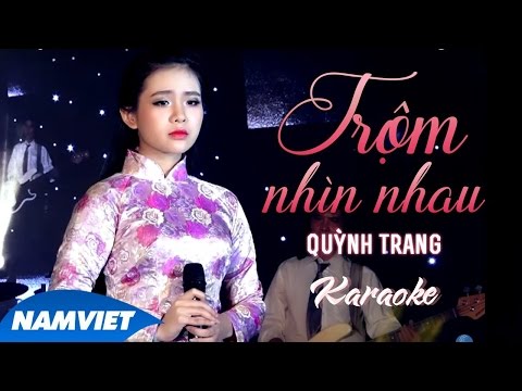 [KARAOKE] Trộm Nhìn Nhau - Quỳnh Trang