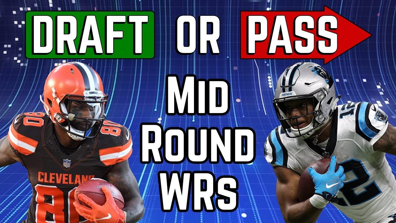 2019 Fantasy Football Draft or Pass Mid Round WR's YouTube