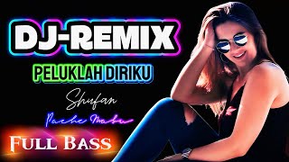 Download lagu PELUKLAH DIRIKU • Shufan | DJ/REMIX 2026 | Cover Song ( Video Music) 🔥🔥🔊🔊