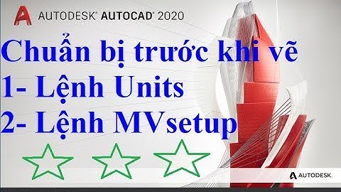 #autocad2020 Học AutoCAD 2020 Tutorial Video 8: Cài đặt đơn vị, tỷ lệ bản vẽ - Lệnh Units, Mvsetup