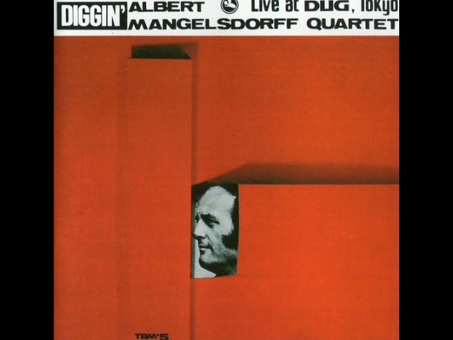 Diggin' (full album) - Albert Mangelsdorff Quartet Live at DUG
