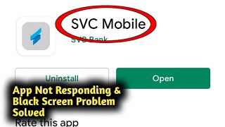 Fix SVC Mobile App Not Responding and Black Screen Problem Solved screenshot 1