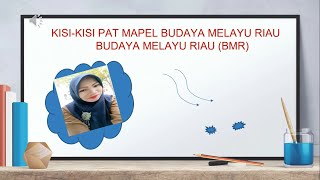 Budaya Melayu Riau (BMR) Kelas 5 || Kisi-kisi Ujian Penilaian Akhir Tahun TP. 2021/2022