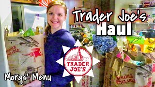 TRADER JOE'S HAUL! | New Items & Favorites! | Morgs' Menu