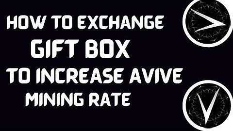 How to Exchange Gift Box // How to Use GiftBox in Avive Mining //#avive