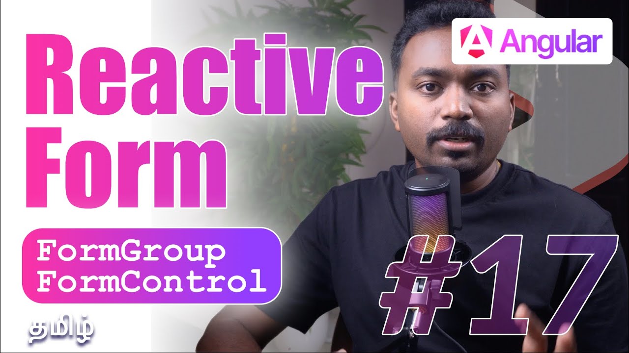 Angular Reactive Forms | Form Control and Form Group — #17  | Angular 19