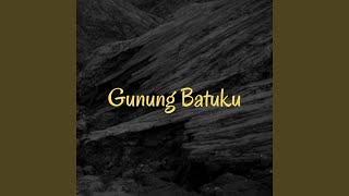 Download Lagu Gunung Batuku MP3 Download Lagu Gunung Batuku MP3