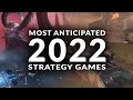 MOST ANTICIPATED NEW STRATEGY GAMES 2022 (Real Time Strategy, 4X & Turn Based Strategy Games)