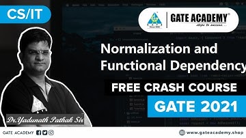 Normalization and Functional Dependency | Free Crash Course | By Pathak Sir | CS/IT | GATE 2021