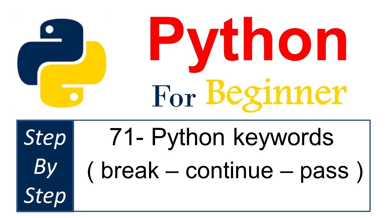 71 - تعلم بايثون بالعربى Python Keywords ( break - continue - pass ...