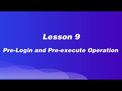 【Smart Mode】Lesson 9: Pre Login and Pre-execute Operation