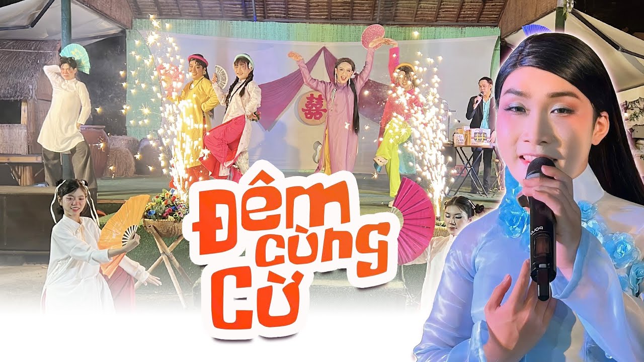 ĐÊM CÙNG CỪ vui nhộn hoành tráng và ấn tượng| Đêm lô tô 21/09