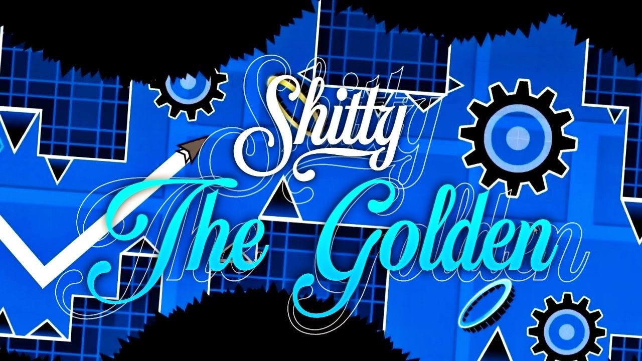 [My Second Hardest Level!] Shitty The Golden 100% By AcropolisBoy (Shitty Level)
