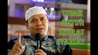KALAU SUDAH HAKEKAT | MAKA TIDAK PERLU SHOLAT | TIDAK PERLU SYARIAT