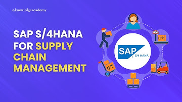 SAP S/4HANA For Supply Chain Management | The Knowledge Academy