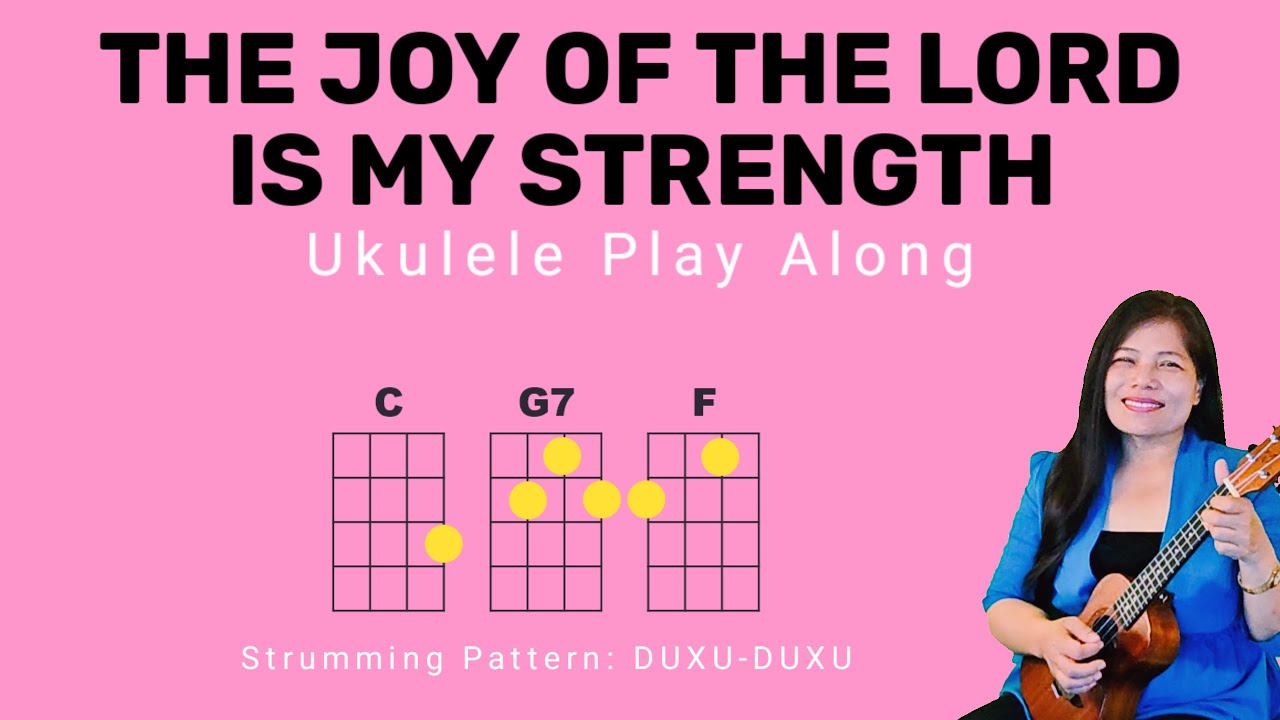 THE JOY OF THE LORD IS MY STRENGTH | SDA SONG | UKULELE GUITAR TUTORIAL ...