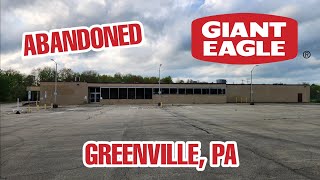 Abandoned Giant Eagle  Greenville, PA