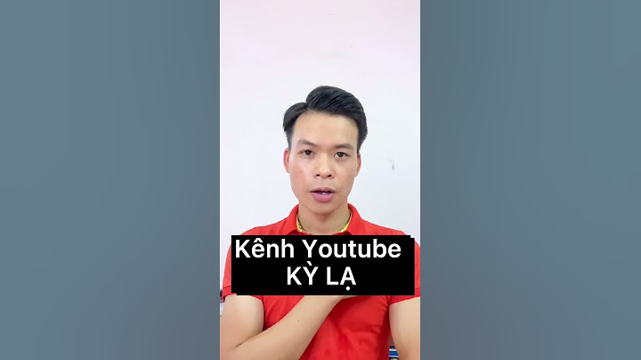 Kênh Youtube Kỳ Lạ P1| Kênh KHÔNG TÊN 1