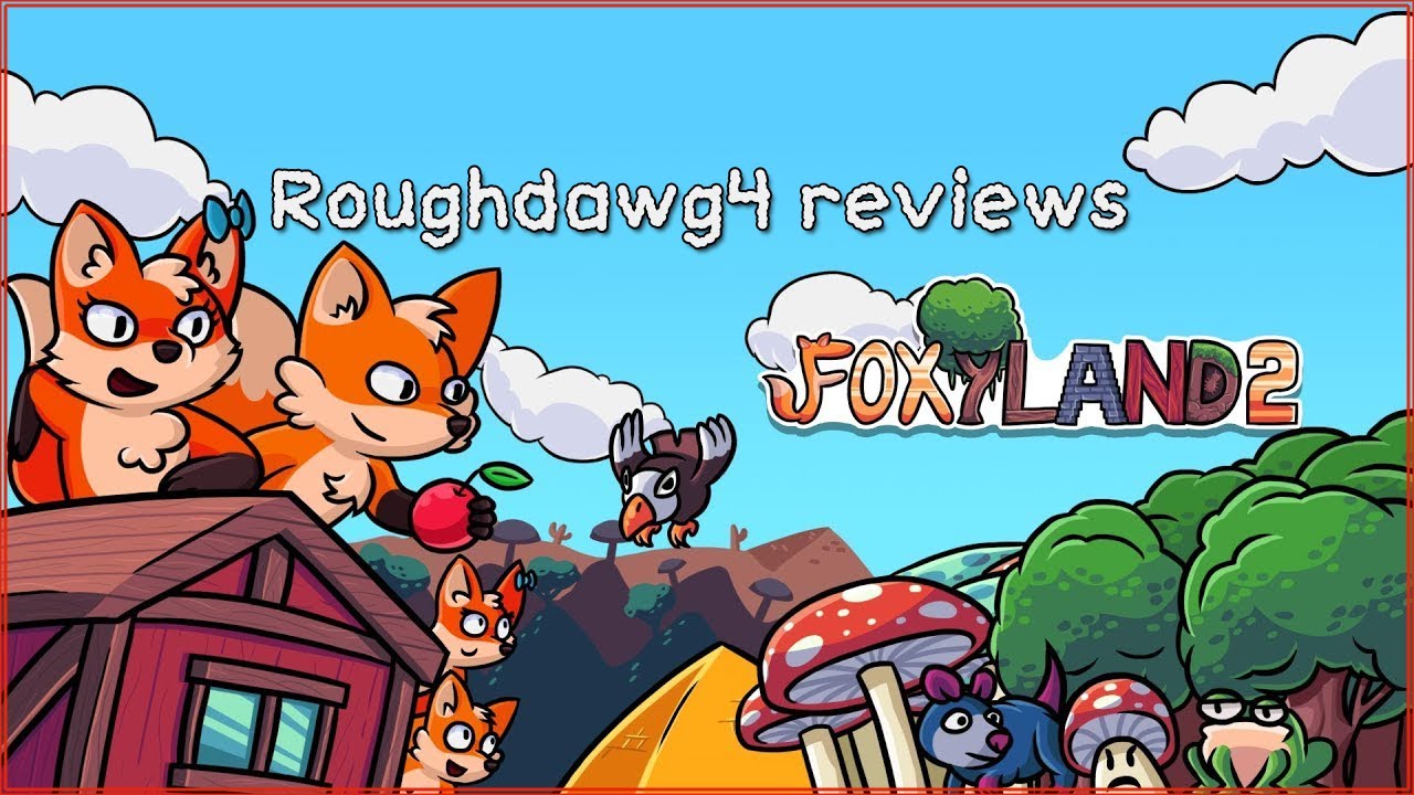 FoxyLand 2: Review by @Roughdawg4 ~ PlayStation 4