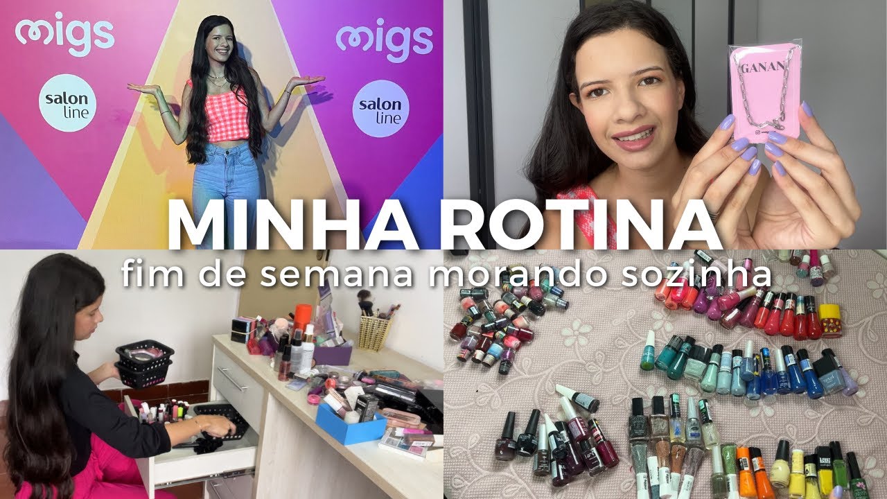 ROTINA MORANDO SOZINHA | Fim de semana, encontro Salon Line ...