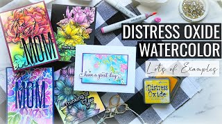 Distress Oxide Watercolor, SO Many Techniques