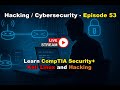 Hacking / Cybersecurity / CompTIA Security Plus / Kali Linux - EP 53