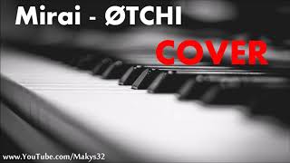 PIANO │ Mirai - Oči / ØTCHI │ COVER