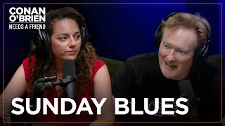 Sona Has Never Had The "Sunday Blues" | Conan O'Brien Needs A Friend