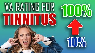 How a 10% VA Rating for Tinnitus Could Be Worth 100%!