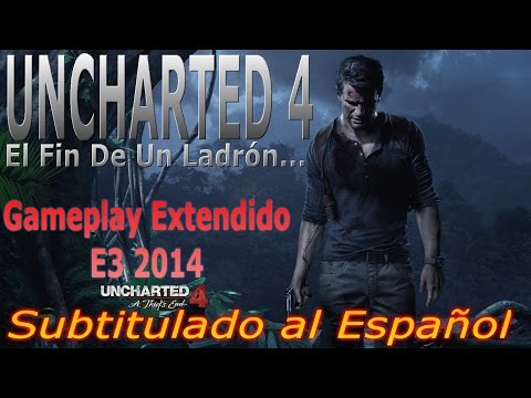 Uncharted 4 Gameplay Subtitulado Playstation Experience 2014