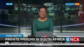 Discussion | Thabo Bester | Private prisons in SA