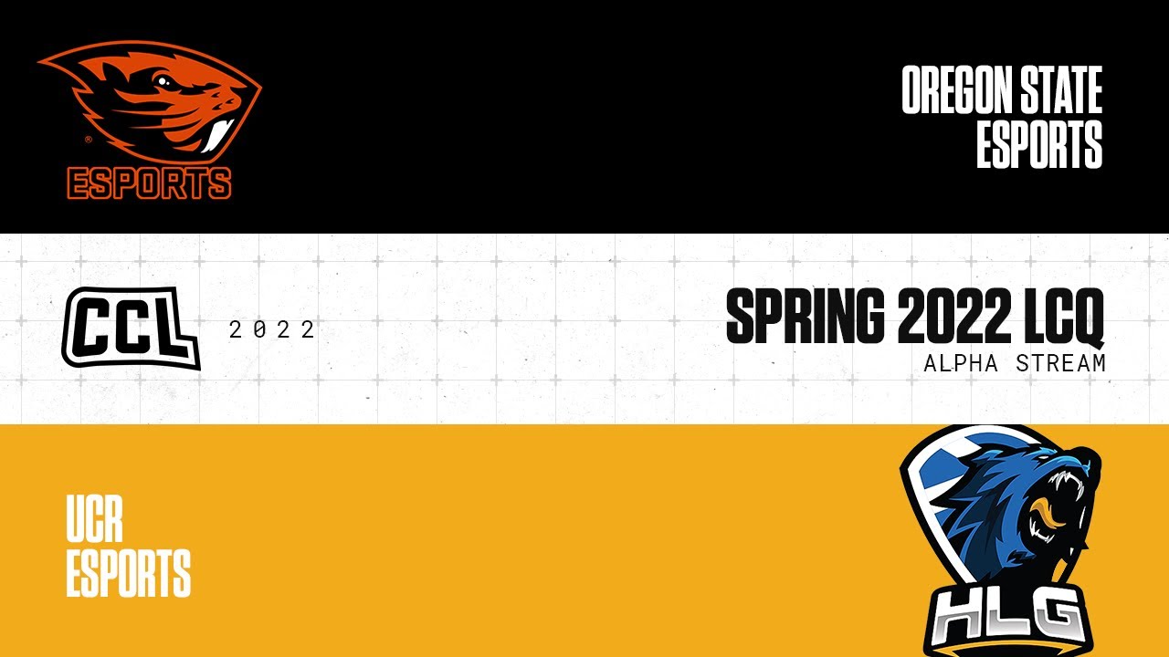 Oregon State Esports vs UCR Esports | Spring 2022 | LCQ Week 1 Alpha ...