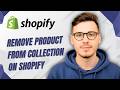 How To Remove Product From Collection On Shopify [2026 Guide]