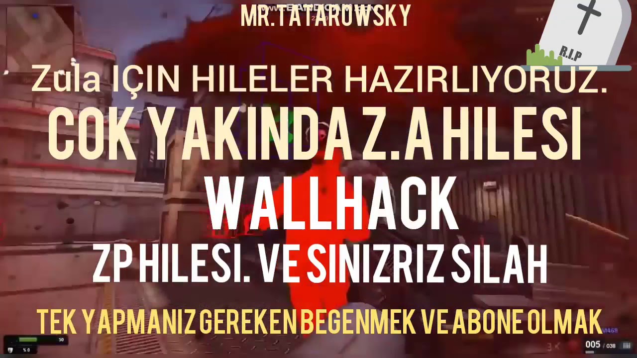 ZULA Z.A HİLESİ VE WALLHACK COK YAKINDA 2018 MR.T