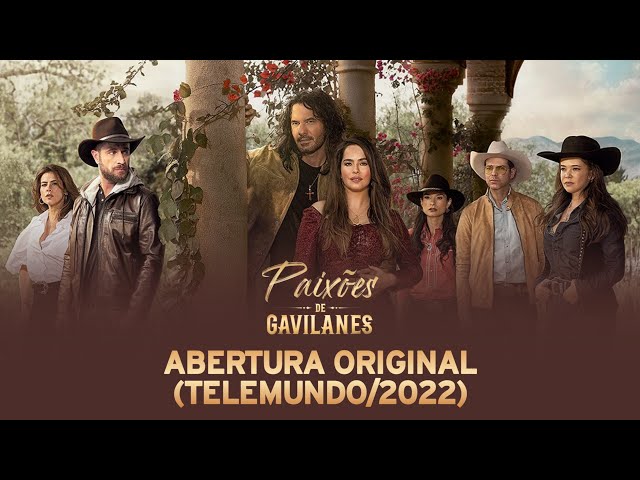 Paixões de Gavilanes | Abertura Original (Telemundo/2022) class=