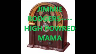 JIMMIE RODGERS    HIGH POWERED MAMA