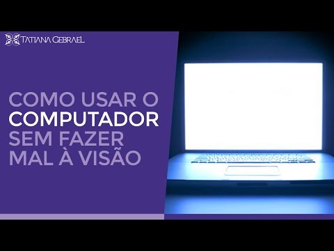 Vídeo: Como Manter Sua Visão No Computador