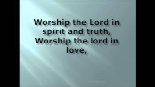 WORSHIP THE LORD