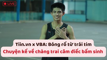 🔴 Bóng rổ từ trái tim: Chuyện kể về chàng trai câm điếc bẩm sinh | VBA 2022