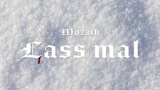 Mozzik - Lass mal (prod. by Rzon)