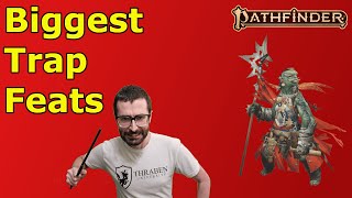 Biggest Trap Feats In Pf2e