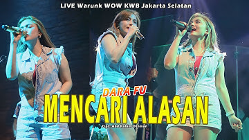 MENCARI ALASAN - Exist | Live Cover by DARA FU | Versi Dangdut Koplo (Warunk WOW KWB Jaksel)