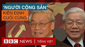 NGUYỄN PHÚ TRỌNG – ‘NGƯỜI CỘNG SẢN KIÊN ĐỊNH CUỐI CÙNG’ VÀ DI SẢN ĐỐT LÒ