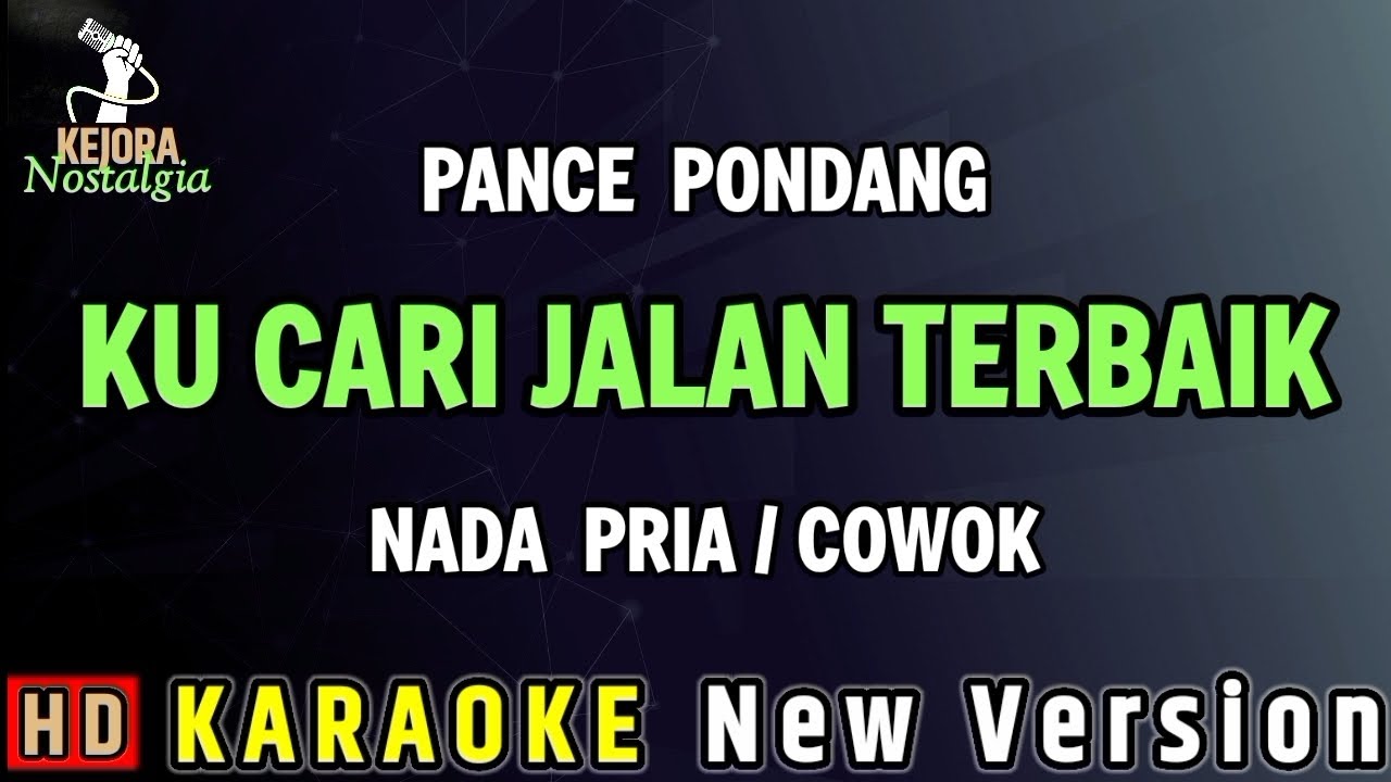 KUCARI JALAN TERBAIK - Pance Pondang // KARAOKE NADA PRIA