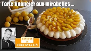 Tarte financier aux mirabelles - Recette créative par Chef Sylvain #tarteauxmirabelles