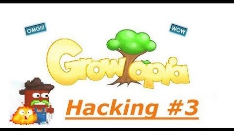Growtopia - Hacking And Getting Stuff #3 | Growtopia
