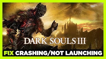 How to FIX Dark Souls 3 Crashing / Not Launching!
